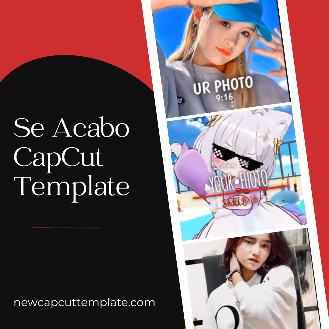  Se Acabo CapCut Template Download 