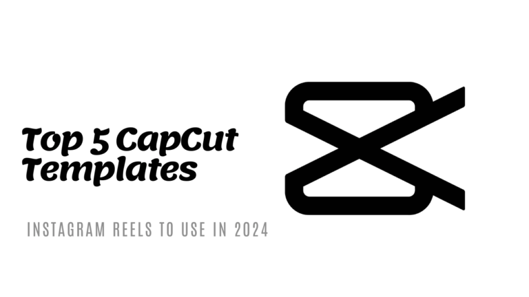 Top 5 CapCut Templates for Instagram Reels in 2024 [Updated]
